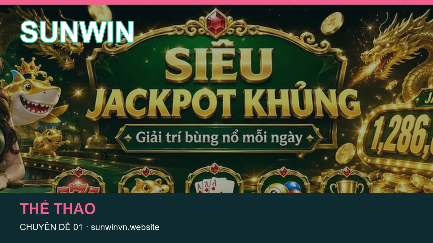 Tải app: những thuật ngữ cần hiểu khi tra cứu SUNWIN